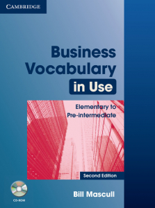 Business Vocabulary in Use: Elementary to Pre-intermediate with Answers and CD-ROM 2 ed.